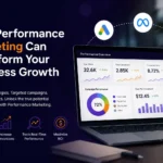 How Performance Marketing Can Transform Your Business Growth