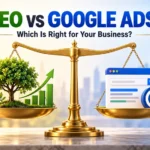 SEO vs Google Ads: Which Is Better for Your Business?